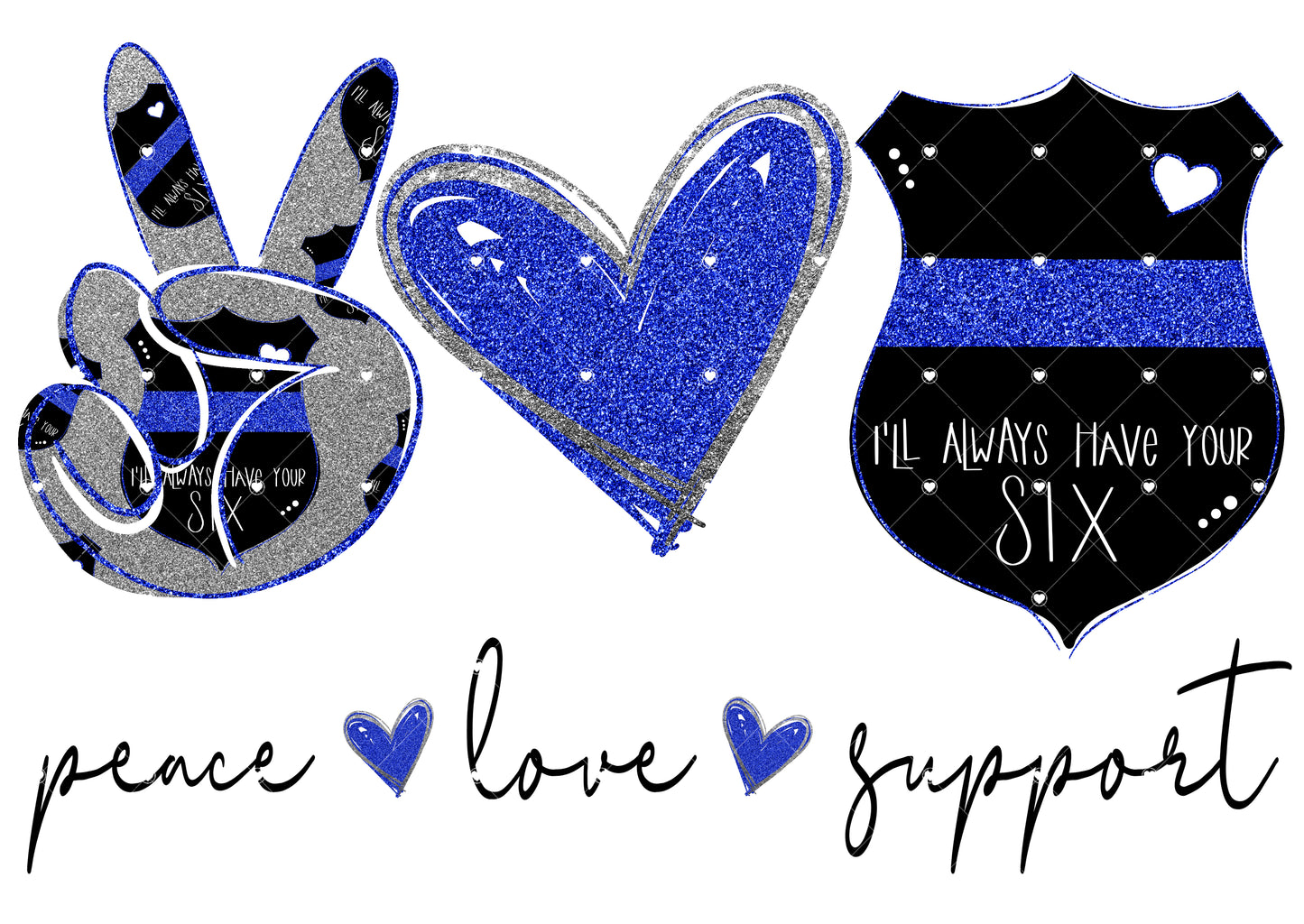 Peace Love Support Police 2 Ready To Press Sublimation Transfer