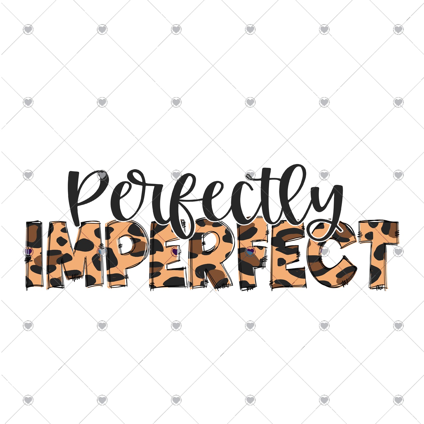 Perfectly Imperfect Ready To Press Sublimation and DTF Transfer