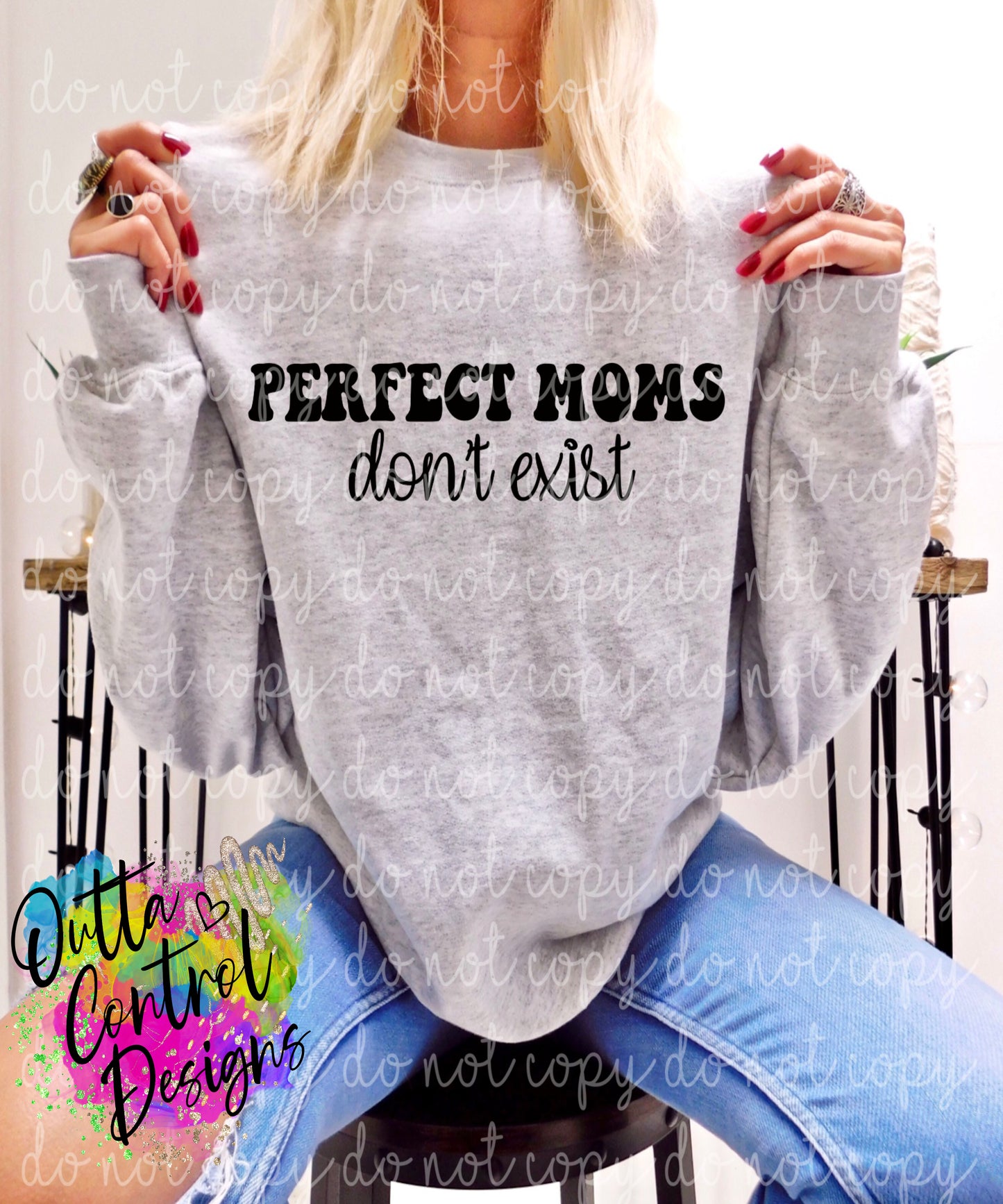 Perfect Moms Don't Exist Ready to Press Sublimation and DTF Transfer