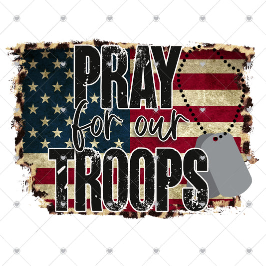 Pray For Our Troops Ready To Press Sublimation and DTF Transfer
