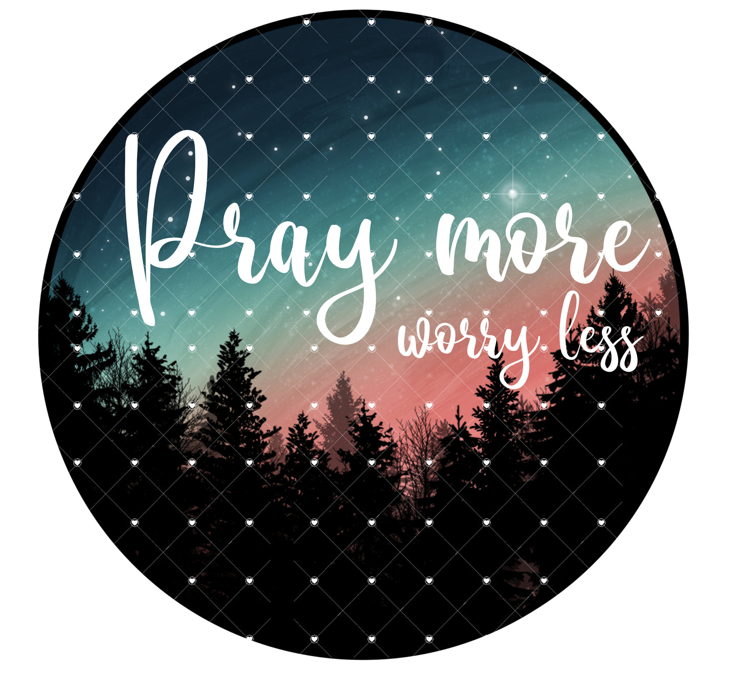 Pray More Worry Less Ready To Press Sublimation Transfer