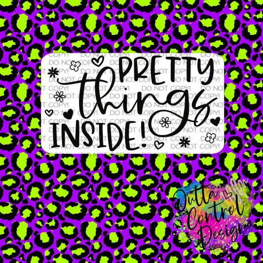 Pretty Things Inside Thermal Sticker (25 per order)