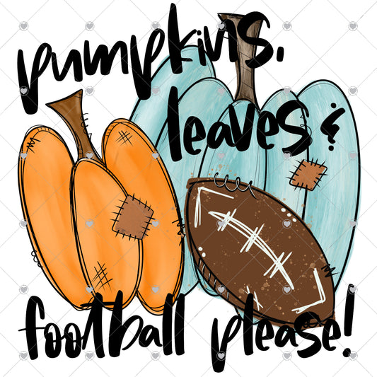 Pumpkin Leaves, Football Please! Ready To Press Sublimation and DTF Transfer