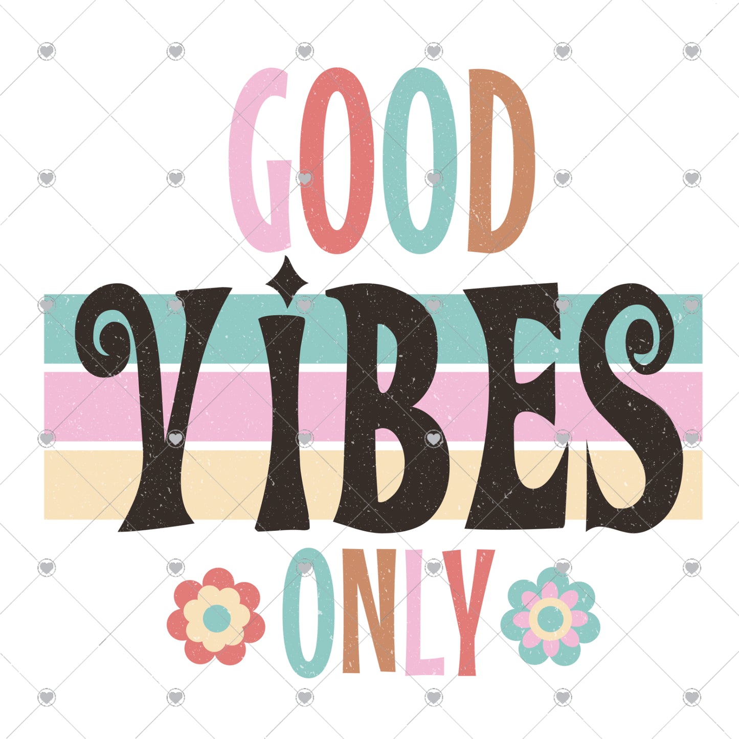 Good Vibes Only Ready To Press Sublimation and DTF Transfer