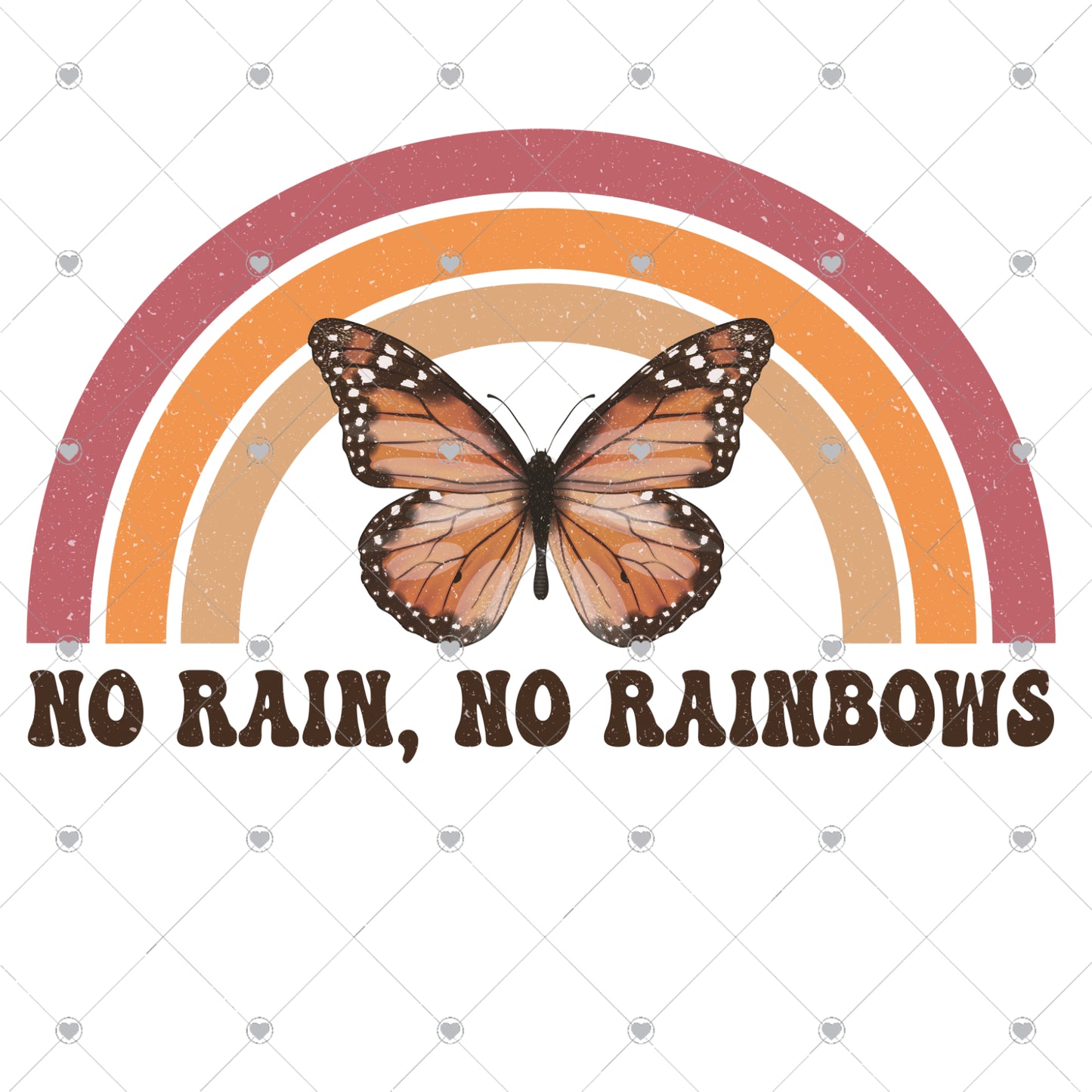 No Rain No Rainbow Ready To Press Sublimation and DTF Transfer