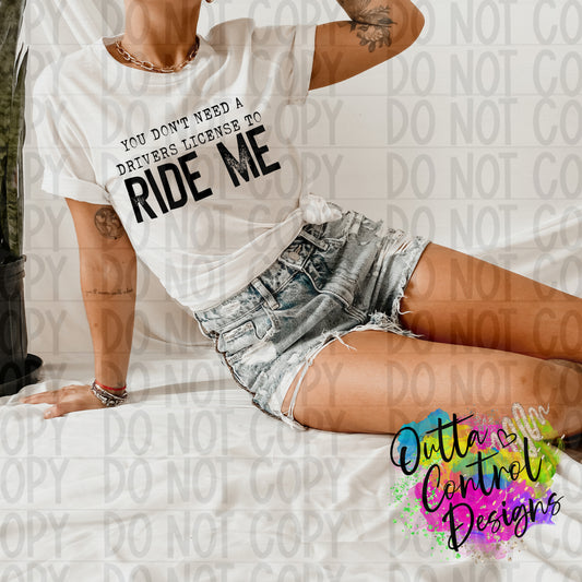 Ride Me Single Color Ready to Press Sublimation and DTF Transfer