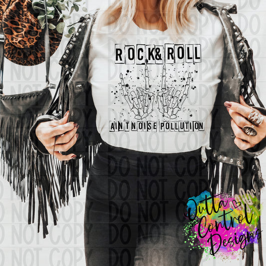 Rock n Roll aint noise Pollution Ready To Press Sublimation and DTF Transfer