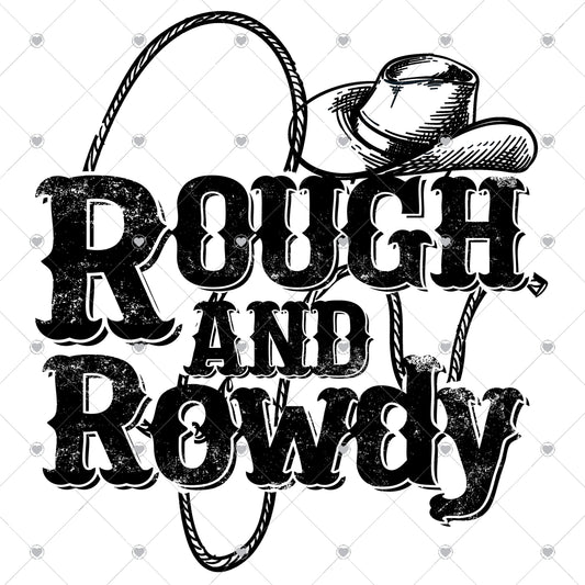 Rough and Rowdy Ready To Press Sublimation and DTF Transfer