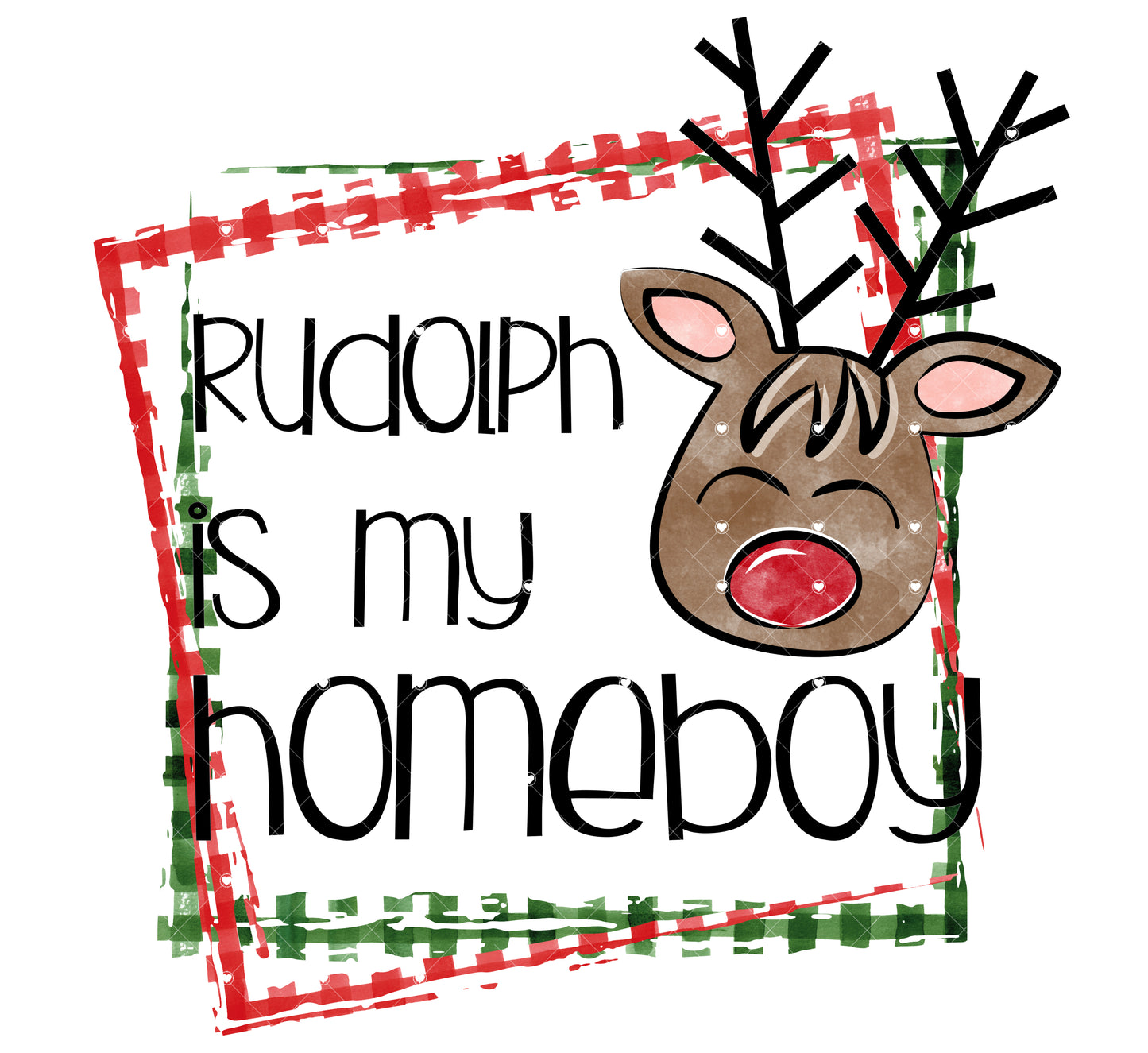 Reindeer is my Homeboy Ready To Press Sublimation Transfer