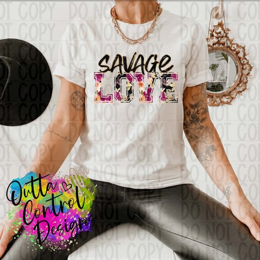 Savage Love Ready To Press Sublimation and DTF Transfer