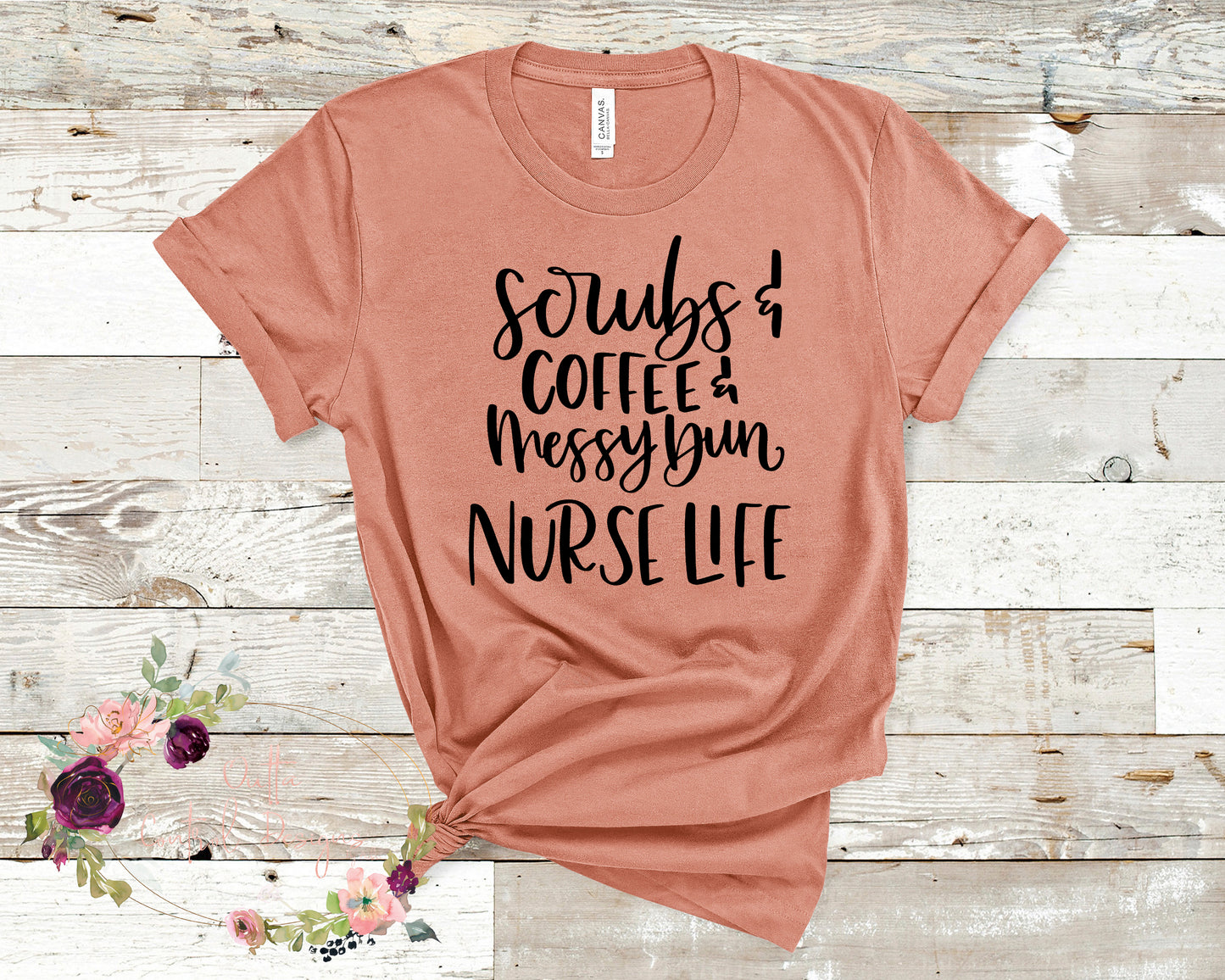 Scrubs, Coffee, Messy Bun Nurse Life