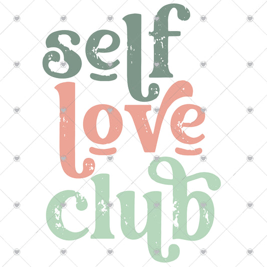 Self Love Club Ready To Press Sublimation and DTF Transfer