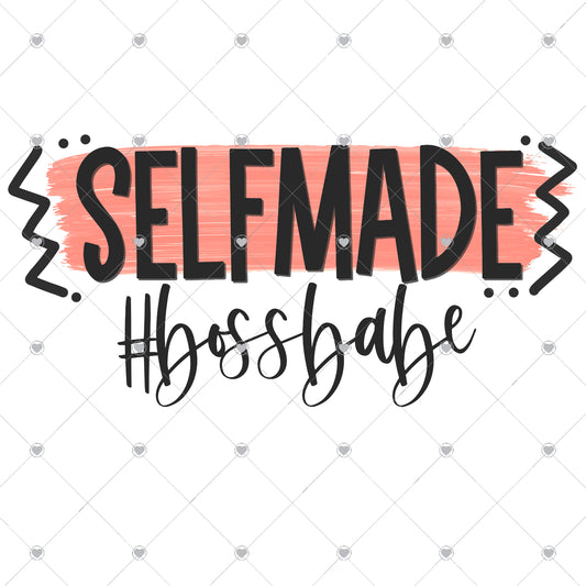 Self Made Boss Babe Ready To Press Sublimation and DTF Transfer