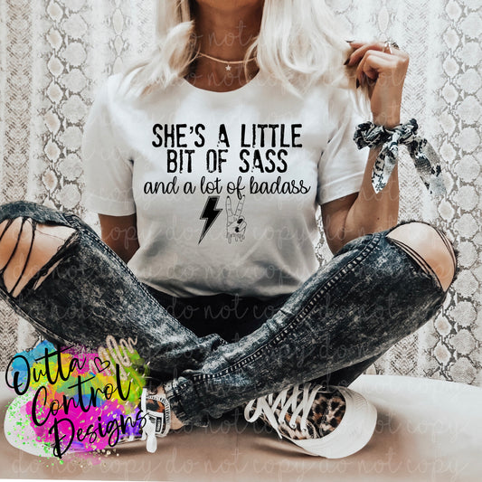 She's a Little Bit of Sass and A Lot of Badass Ready to Press Sublimation and DTF Transfer