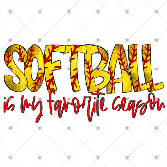 Softball is my Favorite Season Ready To Press Sublimation and DTF Transfer
