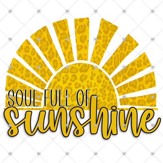 Soul Full Of Sunshine Ready To Press Sublimation and DTF Transfer