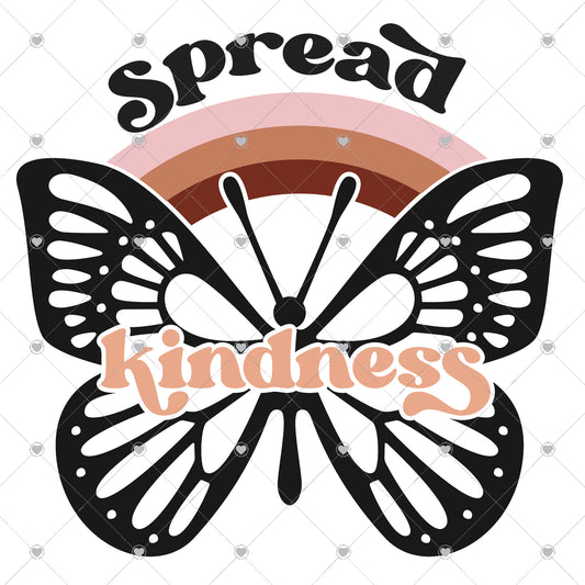 Spread Kindness | Butterfly Ready To Press Sublimation and DTF Transfer