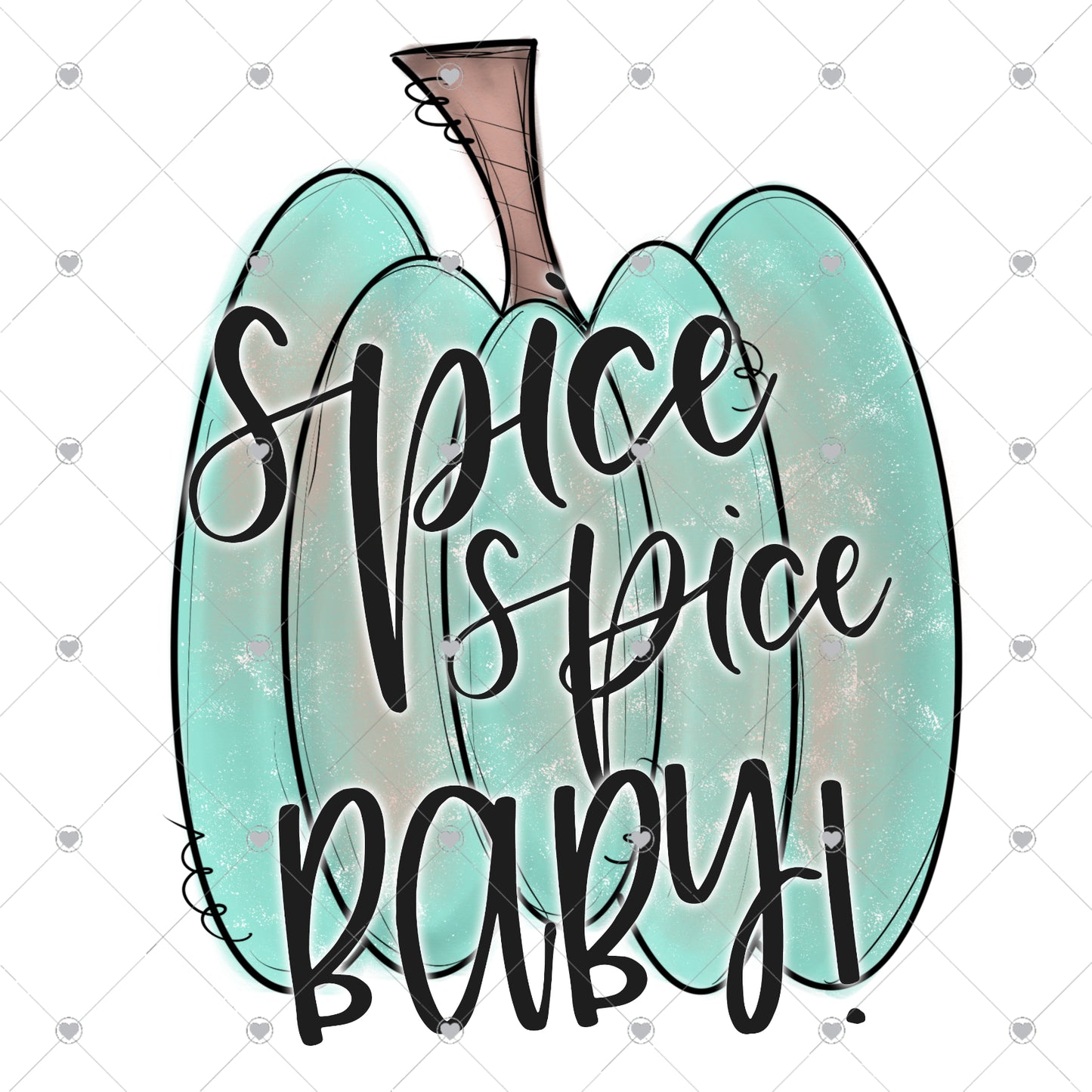 Spice Spice Baby | Turquoise Pumpkin Ready To Press Sublimation and DTF Transfer