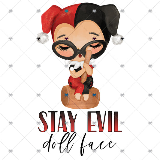 Stay evil Ready to Press Sublimation and DTF Transfer