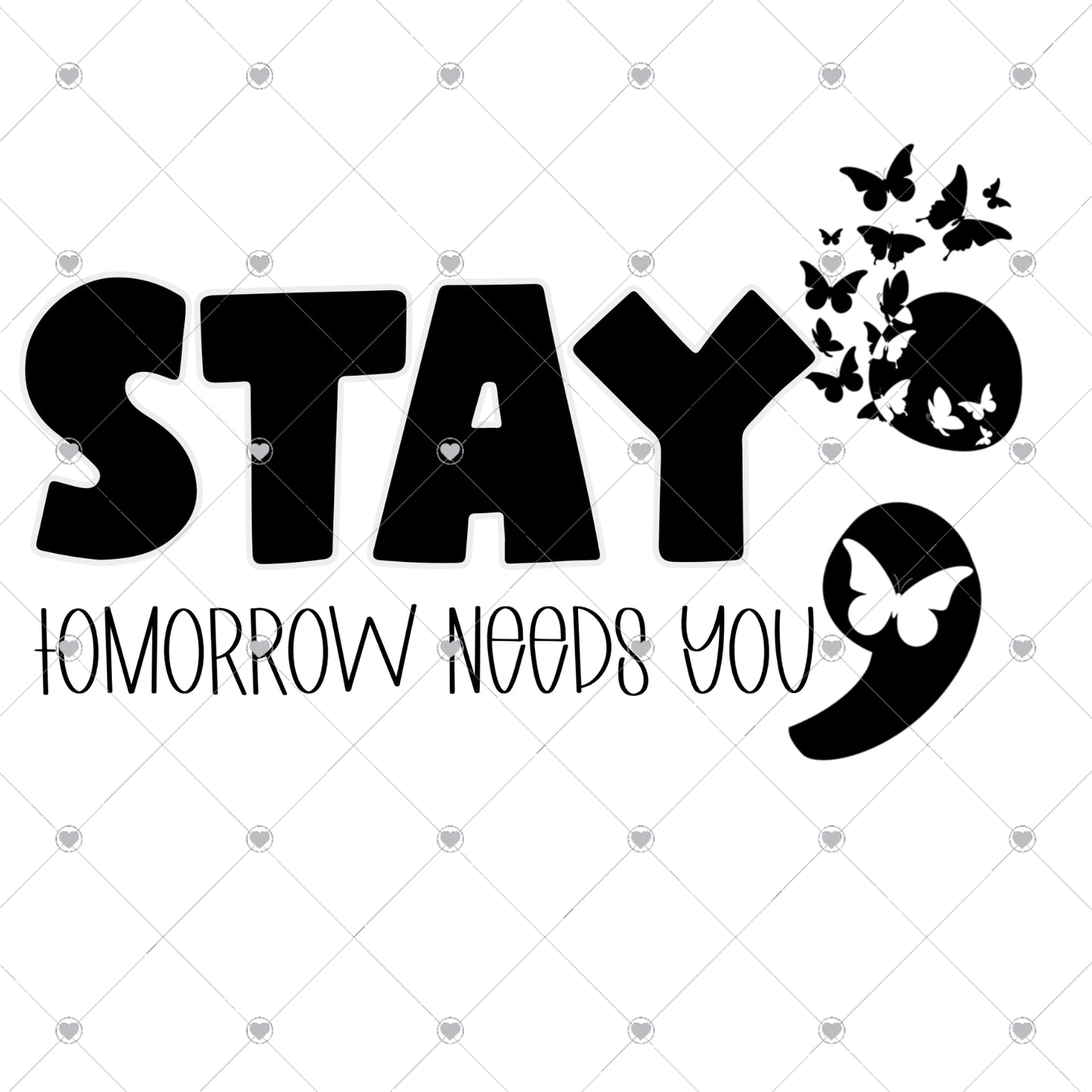 Stay Tomorrow Needs You Ready To Press Sublimation and DTF Transfer