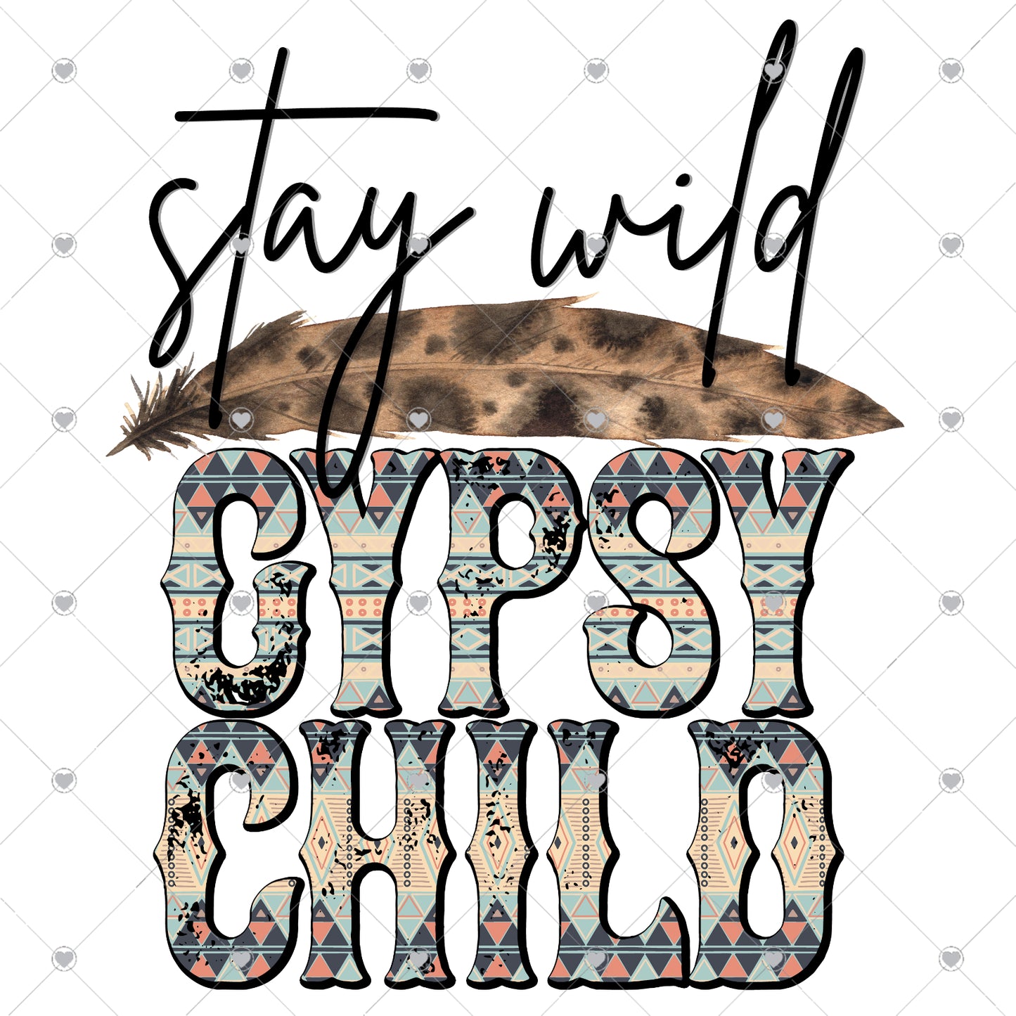 Stay Wild Gypsy Child Ready To Press Sublimation and DTF Transfer