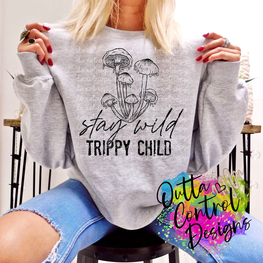 Stay Wild Trippy Child Single Color Ready To Press Sublimation and DTF Transfer