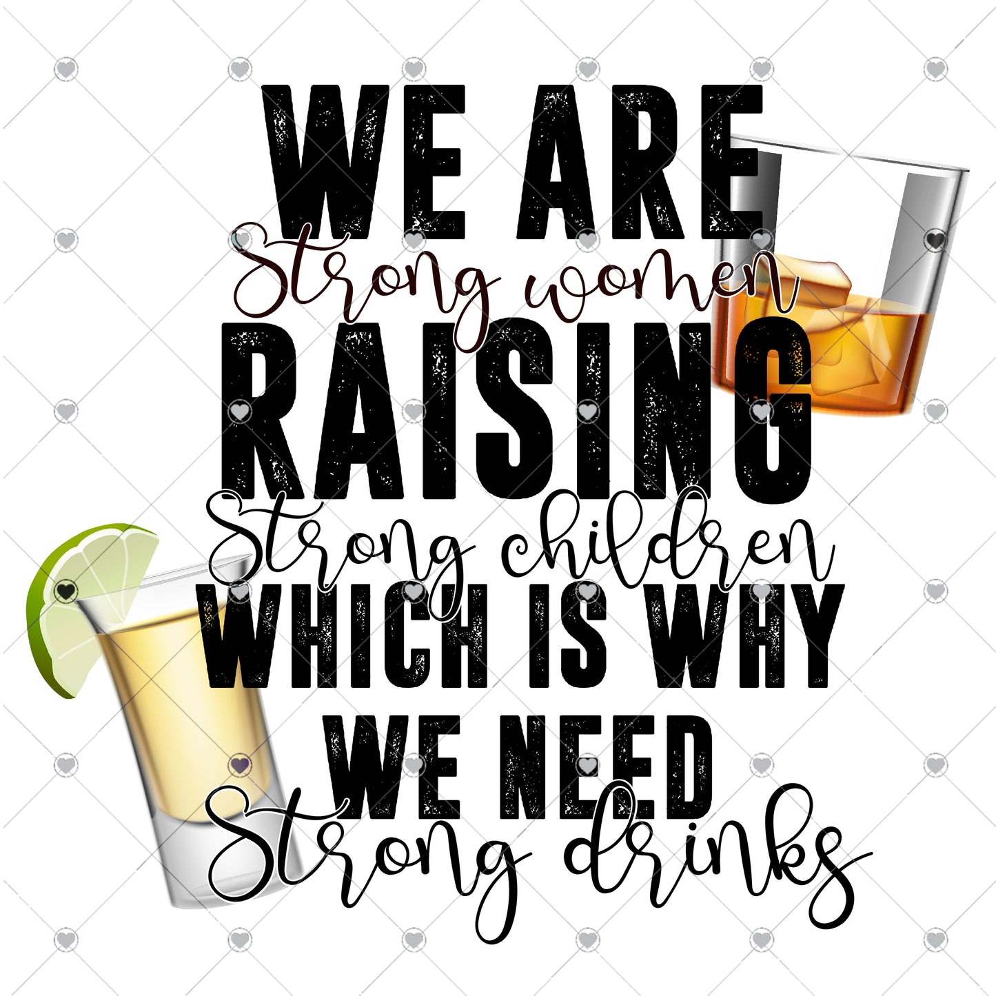 Strong Women, Strong Children, Strong Drinks Ready To Press Sublimation Transfer