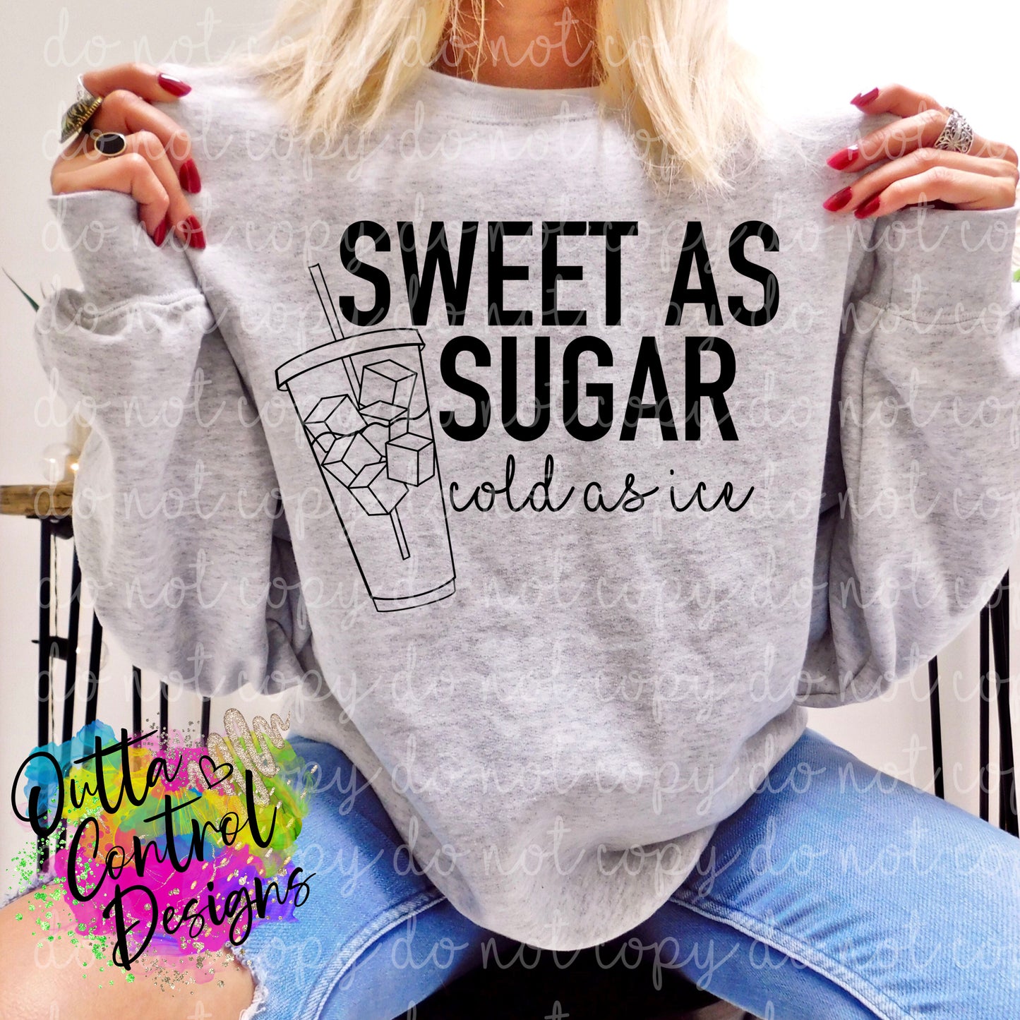 Sweet as Sugar Cold as Ice Ready to Press Sublimation and DTF Transfer