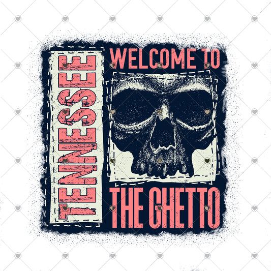 Tennessee Welcome to the Ghetto Ready To Press Sublimation and DTF Transfer