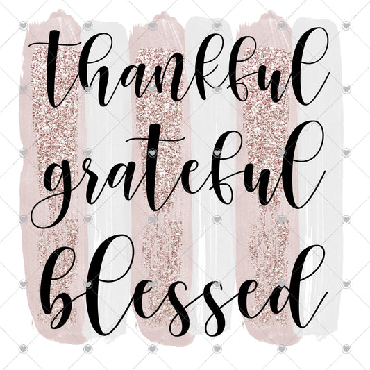 Thankful Grateful Blessed Ready To Press Sublimation and DTF Transfer