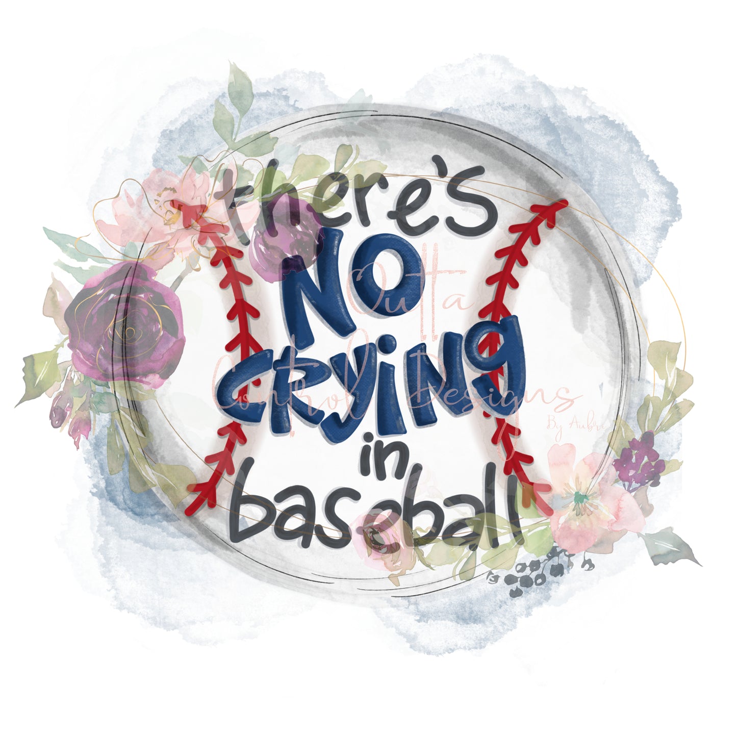 There's No Crying in Baseball Ready To Press Sublimation Transfer