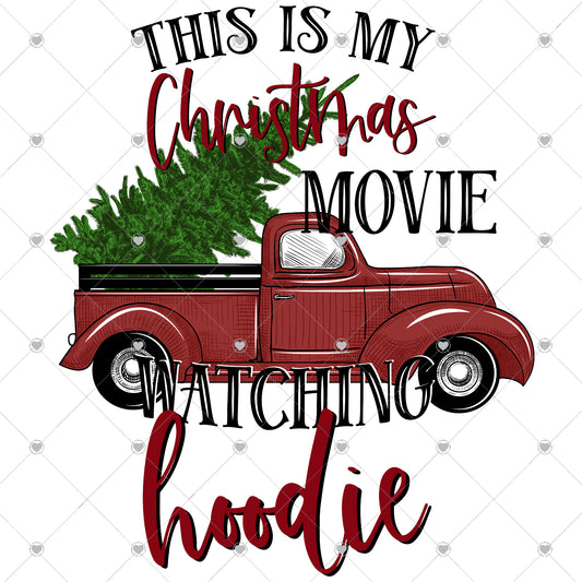 This Is My Christmas Movie Watching Hoodie Ready To Press Sublimation and DTF Transfer