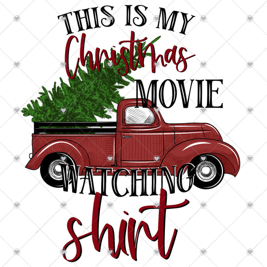 This Is My Christmas Movie Watching Shirt Ready To Press Sublimation and DTF Transfer
