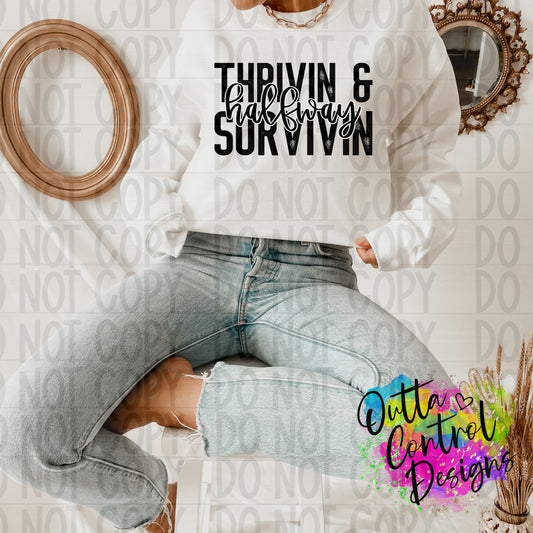 Thrivin And Halfway Surviving Ready To Press Sublimation and DTF Transfer