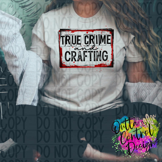 True Crime and Crafting Ready To Press Sublimation and DTF Transfer