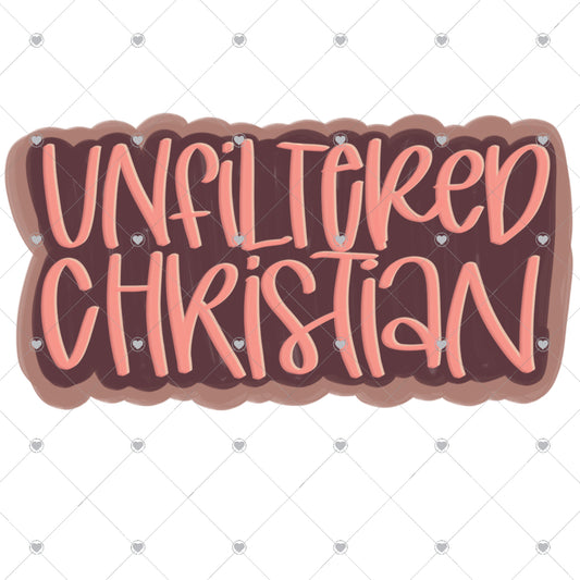 Unfiltered Christian 2 Ready To Press Sublimation and DTF Transfer