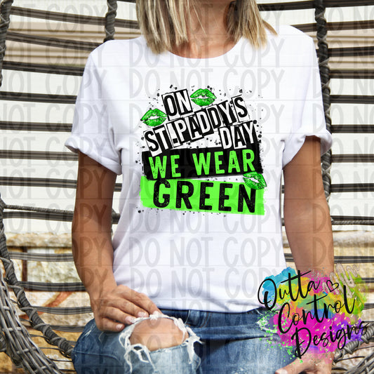 We Wear Green Ready to Press Sublimation and DTF Transfer