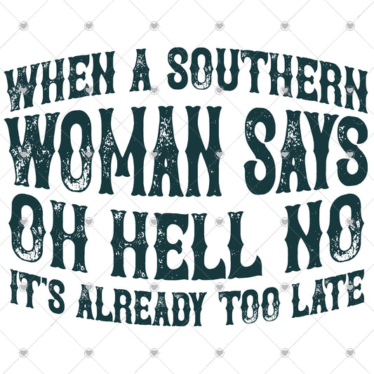 When a Southern Woman Says Ready To Press Sublimation and DTF Transfer