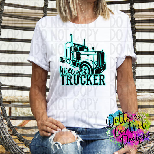 Wife of a Trucker Ready To Press Sublimation and DTF Transfer
