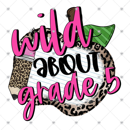 Wild About 5th Grade Ready To Press Sublimation and DTF Transfer
