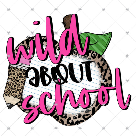 Wild About School Ready To Press Sublimation and DTF Transfer