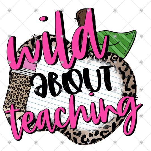 Wild About Teaching Ready To Press Sublimation and DTF Transfer