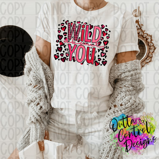 Wild About You Ready To Press Sublimation and DTF Transfer