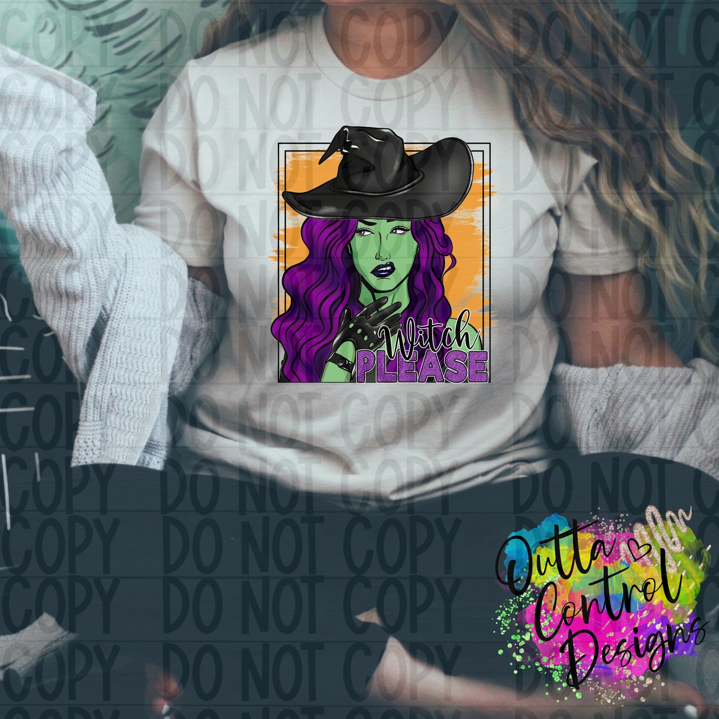 Witch Please Ready To Press Sublimation and DTF Transfer