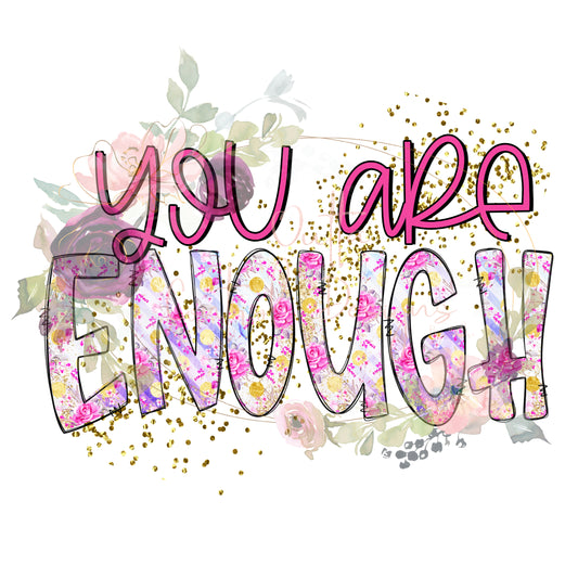You Are Enough Pink Ready To Press Sublimation Transfer
