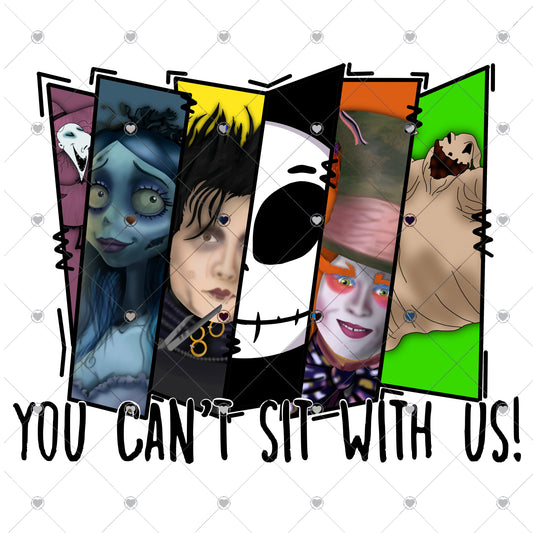 Halloween you can't sit with us Ready to Press Sublimation and DTF Transfer