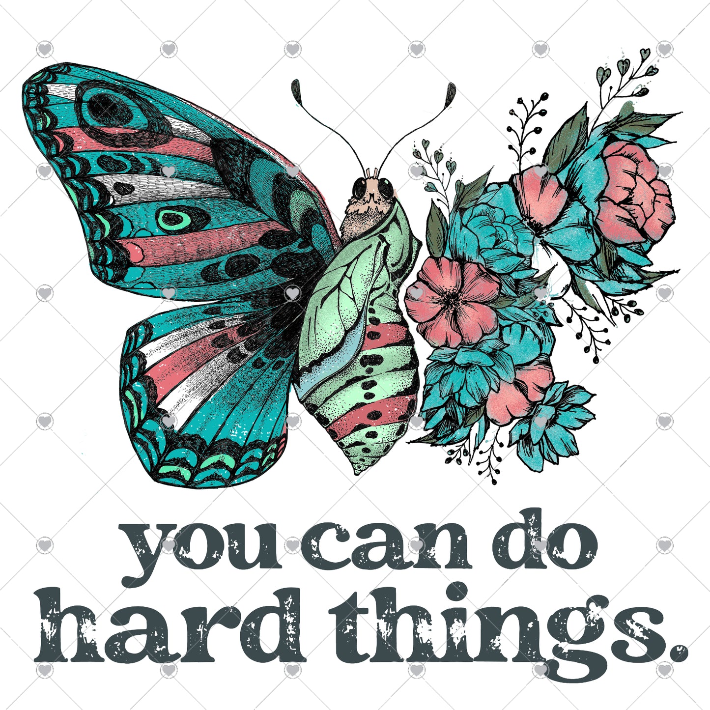 You Can Do Hard Things | Butterfly Ready To Press Sublimation and DTF Transfer