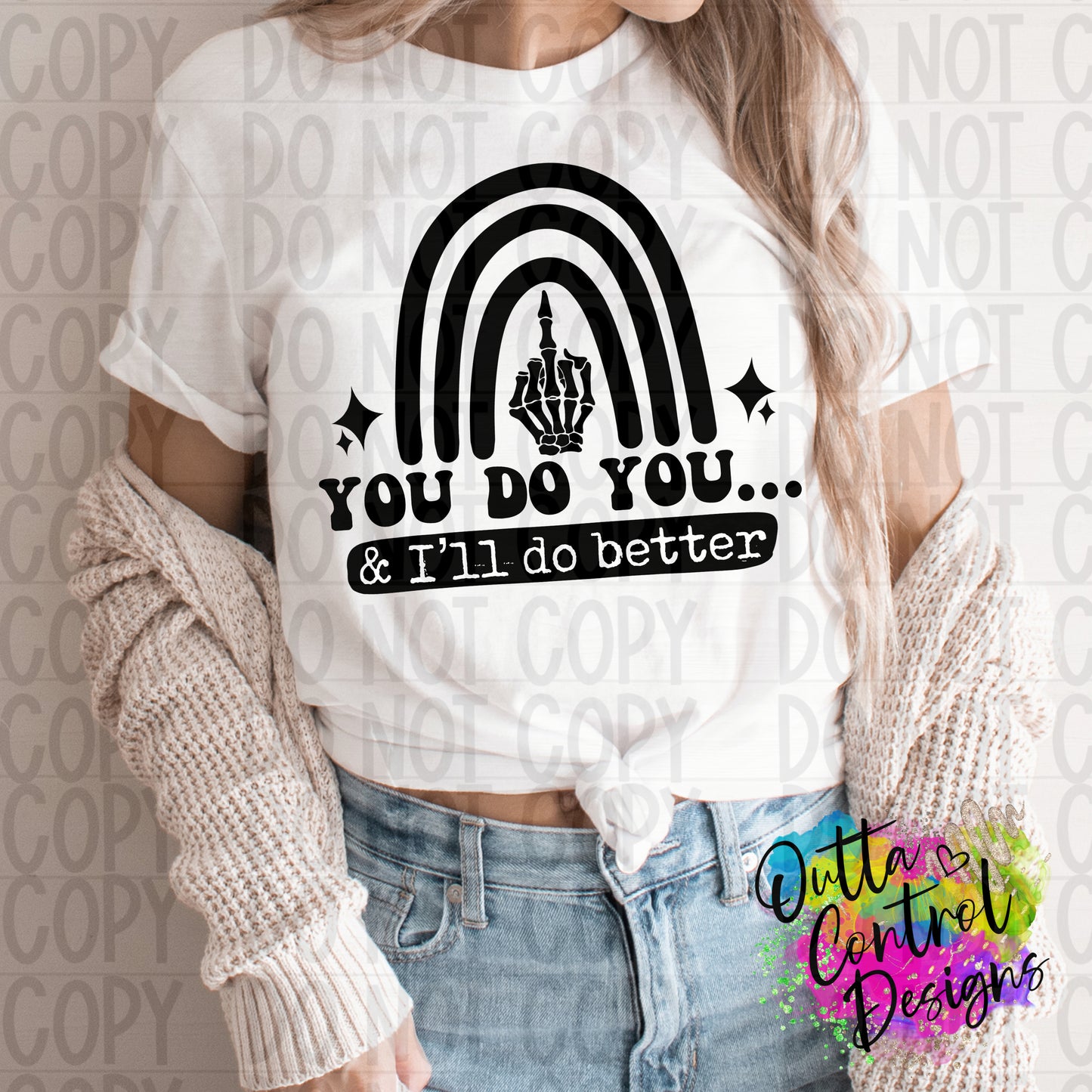 You do You | Single Color Ready To Press Sublimation and DTF Transfer
