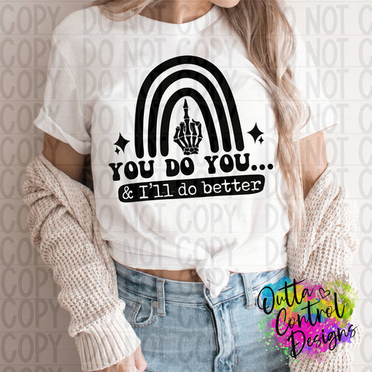 You do You | Single Color Ready To Press Sublimation and DTF Transfer