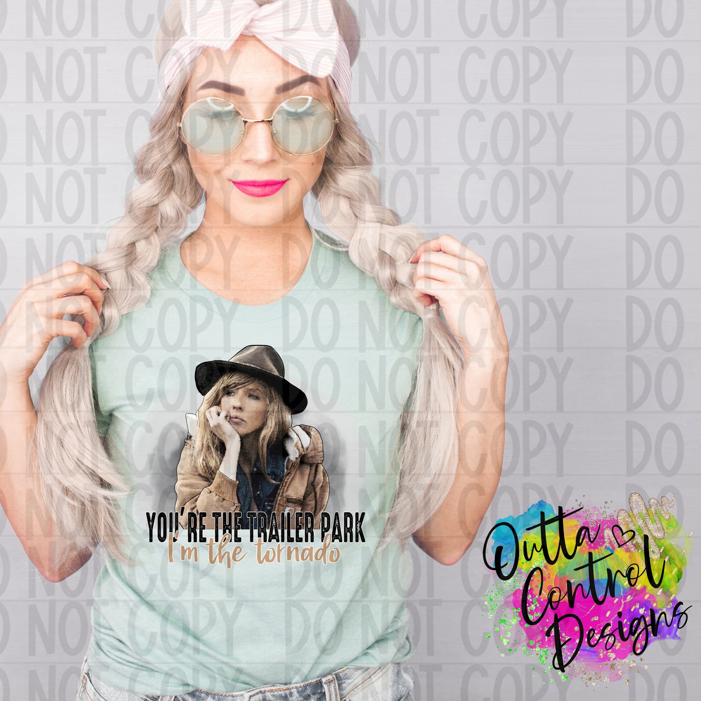 You're The Trailer Park Ready To Press Sublimation and DTF Transfer